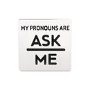 Ask Me My Pronoun Square Pins for Gay Pride, LGBTQ Gay Pride Jewelry