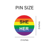 Bulk, Pronoun She/Her Rainbow Striped Circle Button Pins, LGBTQ Gay Pride